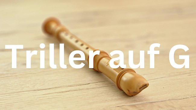Triller auf G
