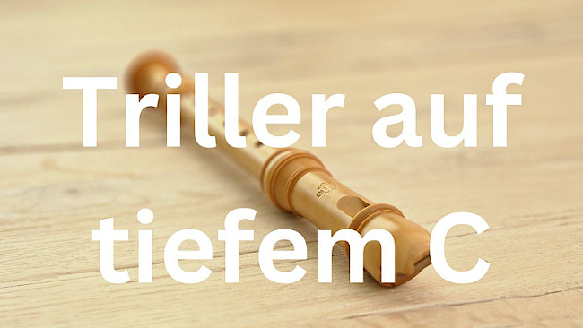 Triller auf tiefem C