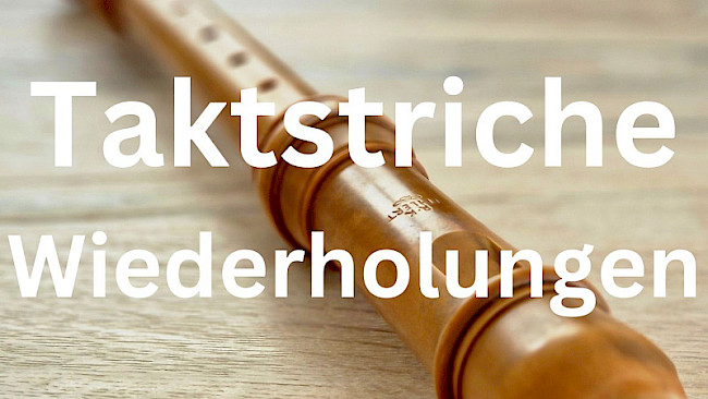 Taktstriche & Wiederholungen