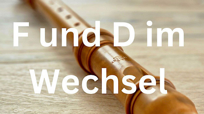 F und D im Wechsel