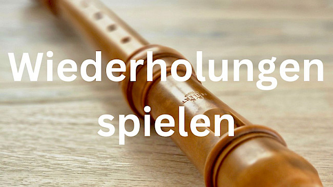 Wiederholungen spielen