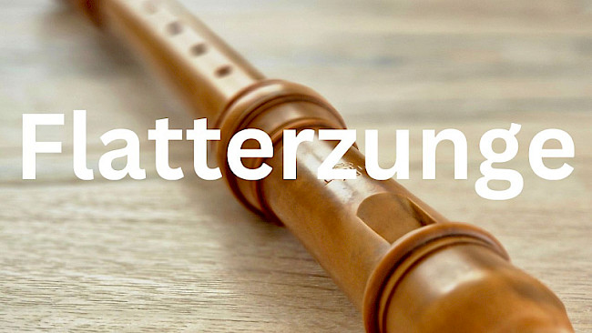 Flatterzunge
