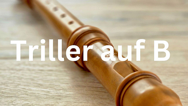 Triller auf B