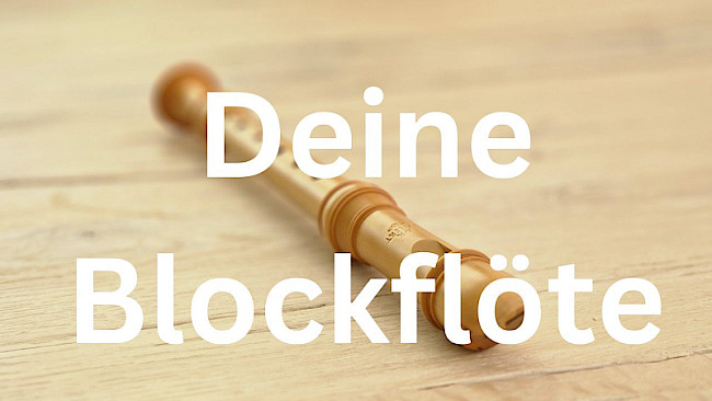 Deine Blockflöte