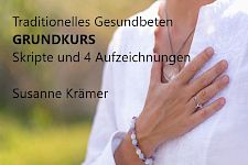 Skripte und Aufzeichnungen Grundkurs Heilgebete