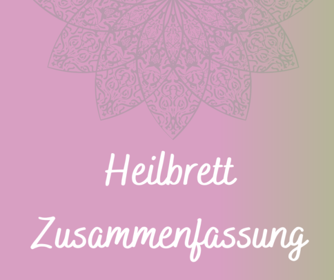 Heilbrett Zusammenfassung