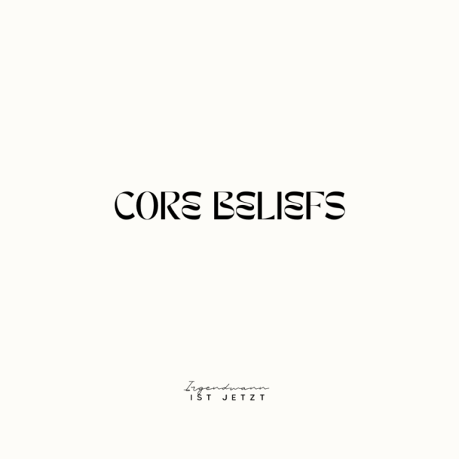 die 4 core beliefs