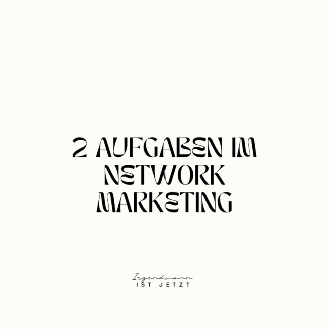2 Aufgaben im Network Marketing
