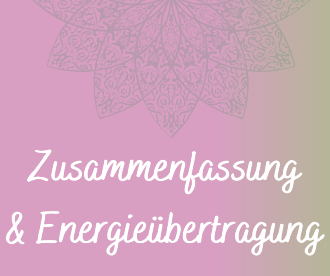 Zusammenfassung und Energieübertragung