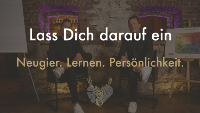 Lass Dich darauf ein
