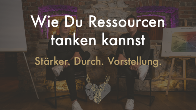 Wie Du Ressourcen tanken kannst