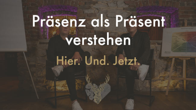 Präsenz als Präsent verstehen