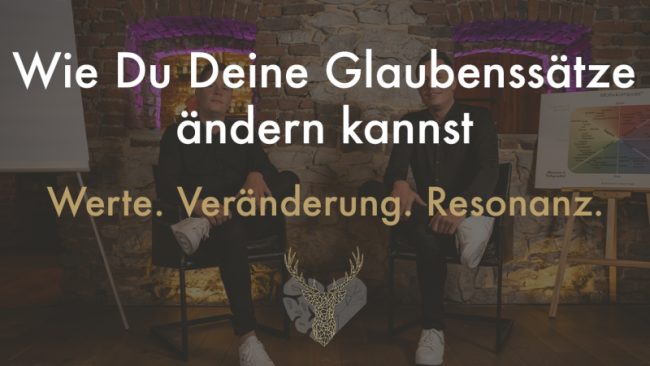 Wie Du Deine Glaubenssätze ändern kannst