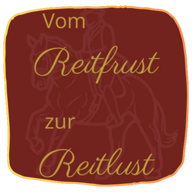 Vom Reitfrust zur Reitlust