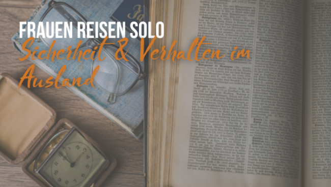 Sicherheit & Verhalten im Ausland