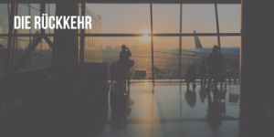 Die Rückkehr