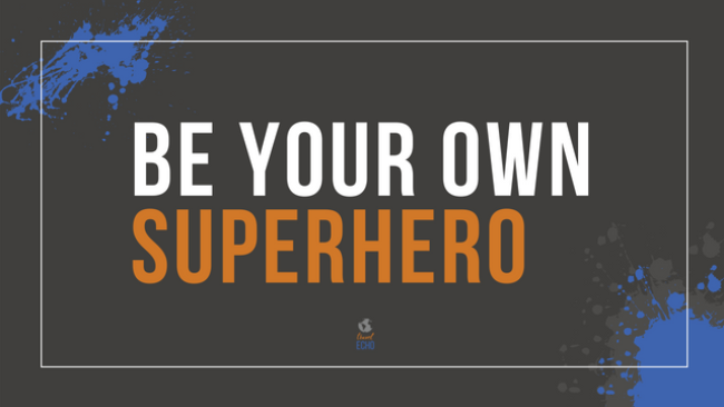 Be your own Superhero