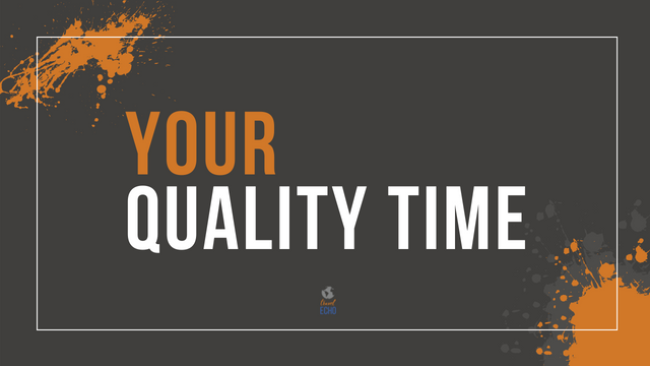 Your Quality Time