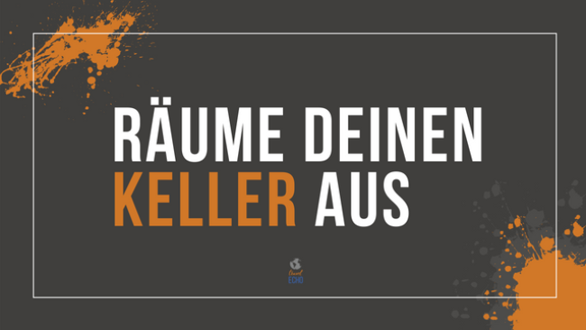 Räume deinen Keller aus