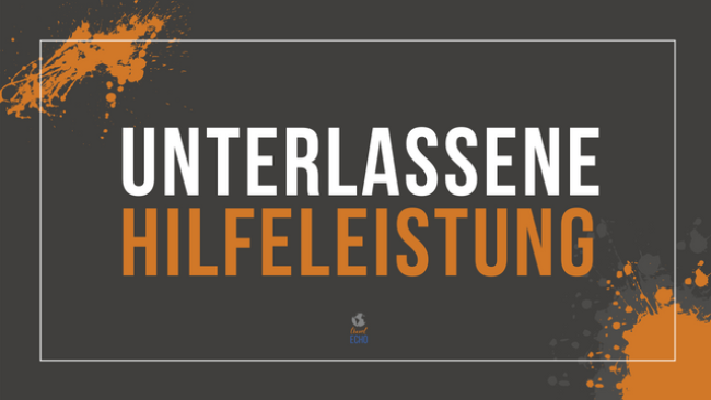 Unterlassene Hilfeleistung