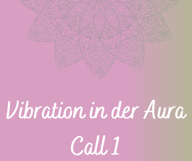 Vibration in der Aura
