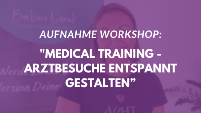 Medical Training - Arztbesuche entspannt gestalten