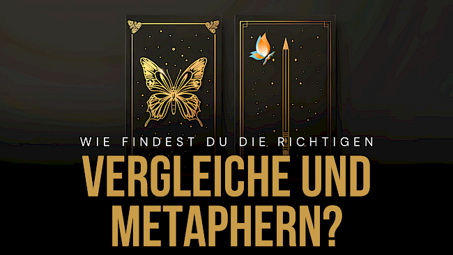 Wie findest du die richtigen Vergleiche und Metaphern?