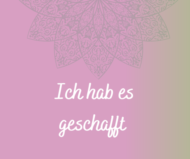 Ich hab es geschafft