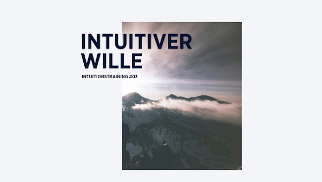 Hintergrundinformation zu intuitivem Willen
