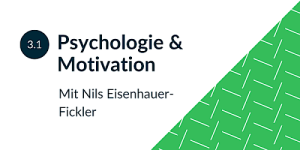 3.1 Psychologie & Motivation