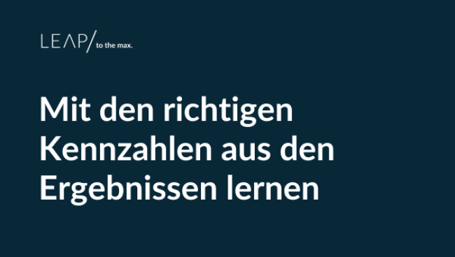 Mit den richtigen Kennzahlen aus den Ergebnissen lernen