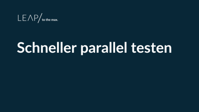 Schneller parallel testen