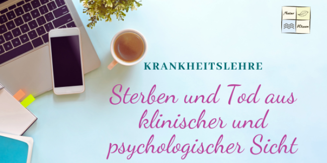 Sterben und Tod aus klinischer und psychologischer Sicht