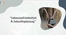 Lebenszufriedenheit & Zukunftsplanung - Woche 2