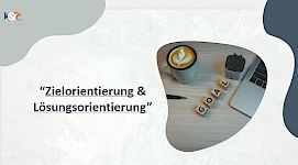 Ziel & Lösungsorientierung - Woche 3