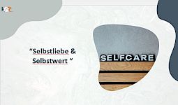Selbstliebe & Selbstwert - Woche 7
