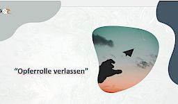 Opferrolle verlassen - Woche 9