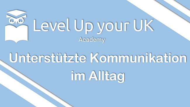 Wie gelingt UK im Alltag