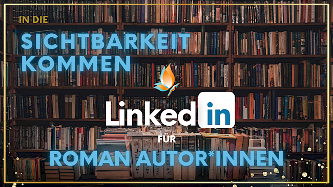 LinkeIn für Roman Auor*innen