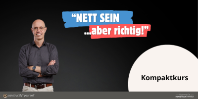 "Nett sein ...aber richtig!" (Kompaktkurs)