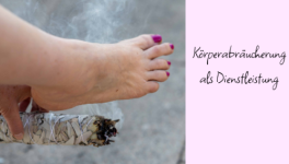 PROFI Körperabräucherung als Dienstleistung