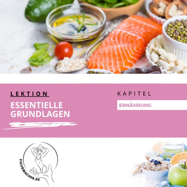 Essentielle Grundlagen der Ernährung