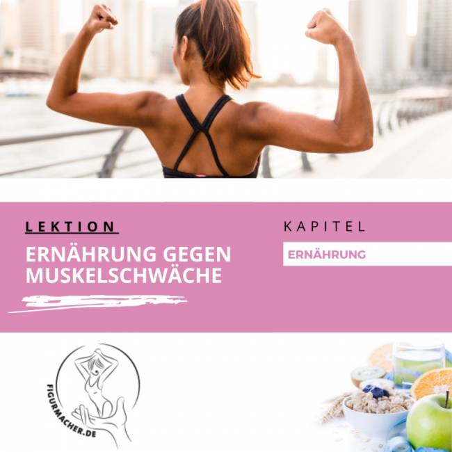 Ernährung gegen Muskelschwäche
