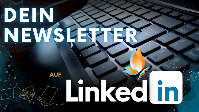 Dein Newsletter auf LinkedIn