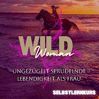 WILD WOMAN Selbstlern Kurs
