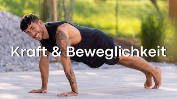 Kraft & Beweglichkeit