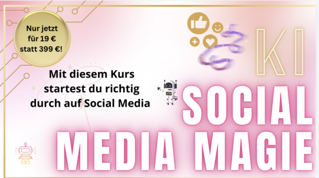 KI Social Media Magie Kurs - Sonderangebot