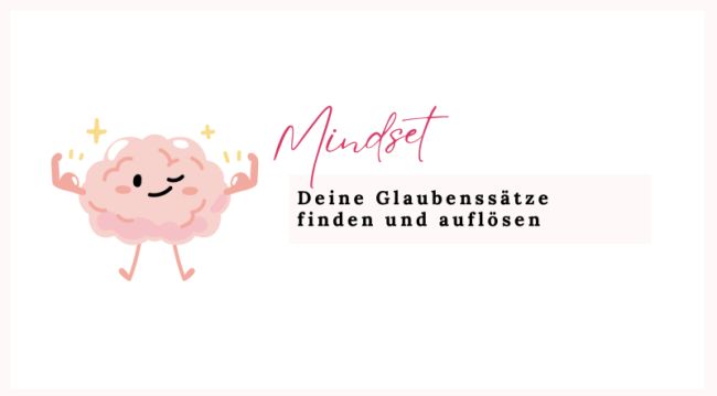 Deine Glaubenssätze finden & auflösen