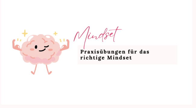 6 Praxisübungen für das richtige Mindset