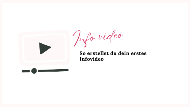 So erstellst du dein erstes Infovideo!